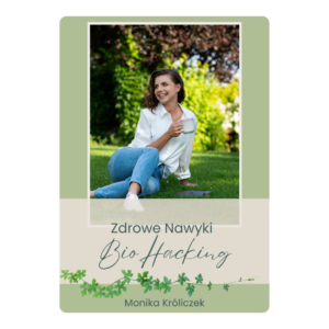 Zdrowe Nawyki BioHacking - Odzyskaj kontrolę nad własną biologią